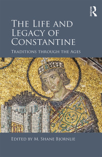 Omslagafbeelding: The Life and Legacy of Constantine 1st edition 9781472433244