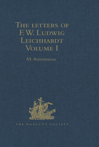 Titelbild: The Letters of F.W. Ludwig Leichhardt 1st edition 9781409414995