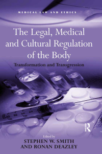 Imagen de portada: The Legal, Medical and Cultural Regulation of the Body 1st edition 9781138260320