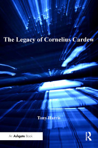 Cover image: The Legacy of Cornelius Cardew 1st edition 9781409448105