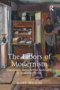 Imagen de portada: The Labors of Modernism 1st edition 9781409443612