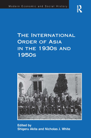 Cover image: The International Order of Asia in the 1930s and 1950s 1st edition 9780754653417