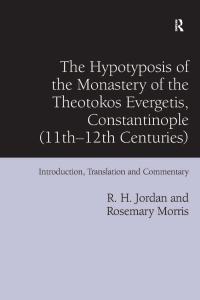 Immagine di copertina: The Hypotyposis of the Monastery of the Theotokos Evergetis, Constantinople (11th–12th Centuries) 1st edition 9781138110397