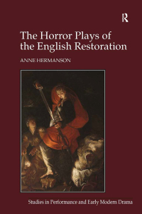Omslagafbeelding: The Horror Plays of the English Restoration 1st edition 9781472415523