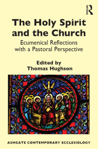 صورة الغلاف: The Holy Spirit and the Church 1st edition 9780367880637