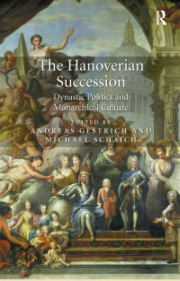 Cover image: The Hanoverian Succession 1st edition 9781472437655