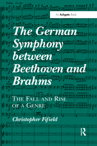 Cover image: The German Symphony between Beethoven and Brahms 1st edition 9780367599409