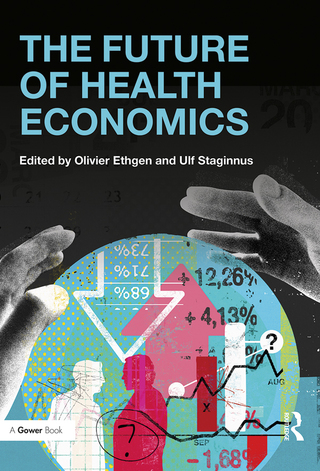 Cover image: The Future of Health Economics 1st edition 9781409445432