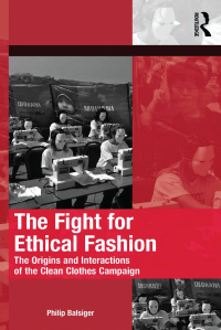 Imagen de portada: The Fight for Ethical Fashion 1st edition 9781409458050