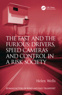 Cover image: The Fast and The Furious: Drivers, Speed Cameras and Control in a Risk Society 1st edition 9781138077805