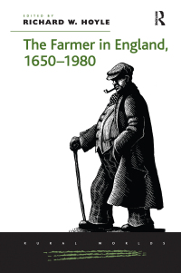 Cover image: The Farmer in England, 1650-1980 1st edition 9781138272255