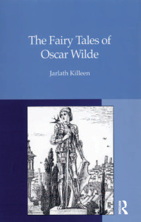 Cover image: The Fairy Tales of Oscar Wilde 1st edition 9780754658139