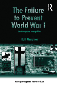 Titelbild: The Failure to Prevent World War I 1st edition 9781472430564