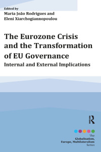 Cover image: The Eurozone Crisis and the Transformation of EU Governance 1st edition 9781472433077