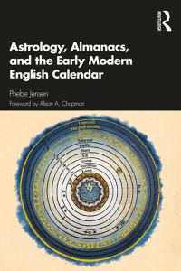 Imagen de portada: Astrology, Almanacs, and the Early Modern English Calendar 1st edition 9780367609290
