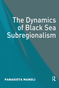 Cover image: The Dynamics of Black Sea Subregionalism 1st edition 9780754679912