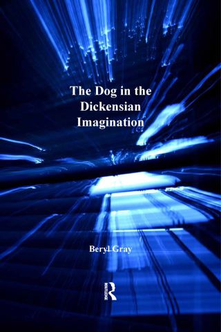 表紙画像: The Dog in the Dickensian Imagination 1st edition 9781472435293