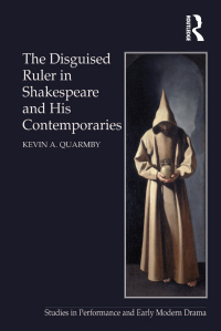 Immagine di copertina: The Disguised Ruler in Shakespeare and his Contemporaries 1st edition 9781409401599