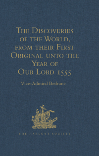 Omslagafbeelding: The Discoveries of the World, from their First Original unto the Year of Our Lord 1555, by Antonio Galvano, governor of Ternate 1st edition 9781409412960