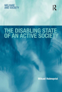 Cover image: The Disabling State of an Active Society 1st edition 9781138260375
