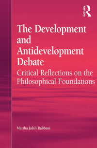 Omslagafbeelding: The Development and Antidevelopment Debate 1st edition 9781409409977