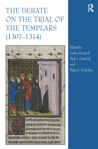 Omslagafbeelding: The Debate on the Trial of the Templars (1307–1314) 1st edition 9780754665700