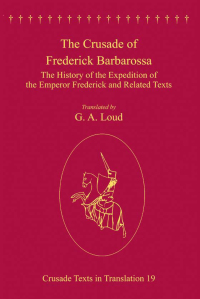 Cover image: The Crusade of Frederick Barbarossa 1st edition 9781472413963