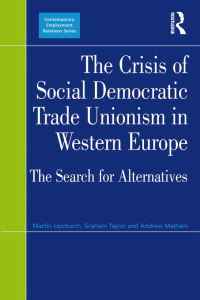 صورة الغلاف: The Crisis of Social Democratic Trade Unionism in Western Europe 1st edition 9780754670537