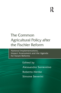 Cover image: The Common Agricultural Policy after the Fischler Reform 1st edition 9781138250796
