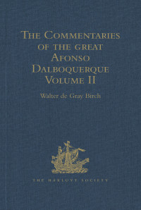 Imagen de portada: The Commentaries of the Great Afonso Dalboquerque 1st edition 9781409413226