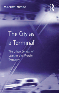 Cover image: The City as a Terminal 1st edition 9780754609131