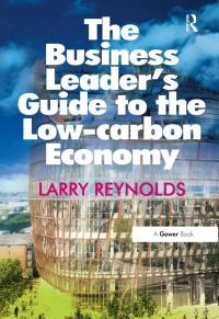 Cover image: The Business Leader's Guide to the Low-carbon Economy 1st edition 9781409423515