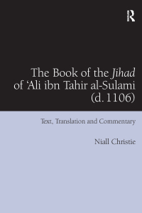 Omslagafbeelding: The Book of the Jihad of 'Ali ibn Tahir al-Sulami (d. 1106) 1st edition 9780367882525