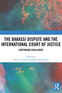 Cover image: The Bakassi Dispute and the International Court of Justice 1st edition 9780367881382