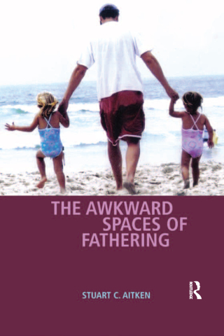Cover image: The Awkward Spaces of Fathering 1st edition 9780754670056