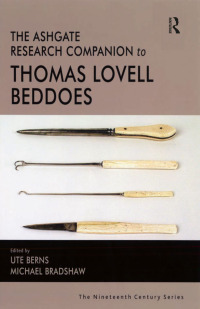 صورة الغلاف: The Ashgate Research Companion to Thomas Lovell Beddoes 1st edition 9781138376151