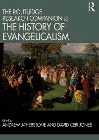 Omslagafbeelding: The Routledge Research Companion to the History of Evangelicalism 1st edition 9781472438928