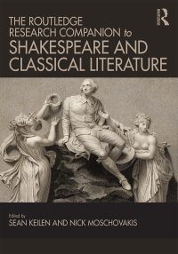 Cover image: The Routledge Research Companion to Shakespeare and Classical Literature 1st edition 9781472417404