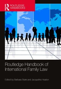 Cover image: Routledge Handbook of International Family Law 1st edition 9781472483829