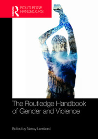 表紙画像: The Routledge Handbook of Gender and Violence 1st edition 9780367580988