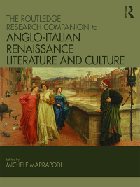 Imagen de portada: The Routledge Research Companion to Anglo-Italian Renaissance Literature and Culture 1st edition 9781472410733