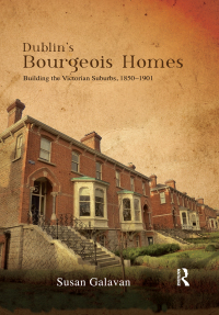 Immagine di copertina: Dublin’s Bourgeois Homes 1st edition 9781472471727