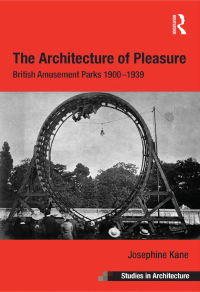 Cover image: The Architecture of Pleasure 1st edition 9781409410744