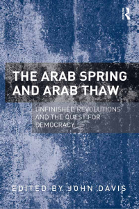 Omslagafbeelding: The Arab Spring and Arab Thaw 1st edition 9781409468752
