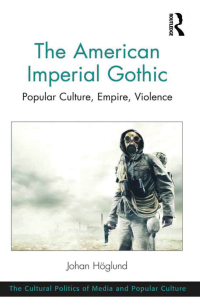 Immagine di copertina: The American Imperial Gothic 1st edition 9781138249103