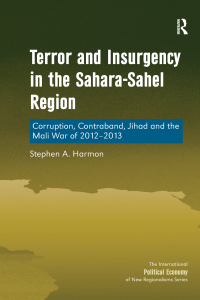 Cover image: Terror and Insurgency in the Sahara-Sahel Region 1st edition 9781409454755