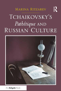 Omslagafbeelding: Tchaikovsky's Pathétique and Russian Culture 1st edition 9781138250345