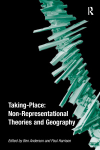 Imagen de portada: Taking-Place: Non-Representational Theories and Geography 1st edition 9780754672791