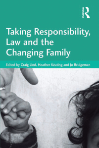 Cover image: Taking Responsibility, Law and the Changing Family 1st edition 9781138250406