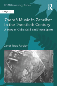 Cover image: Taarab Music in Zanzibar in the Twentieth Century 1st edition 9780754655541